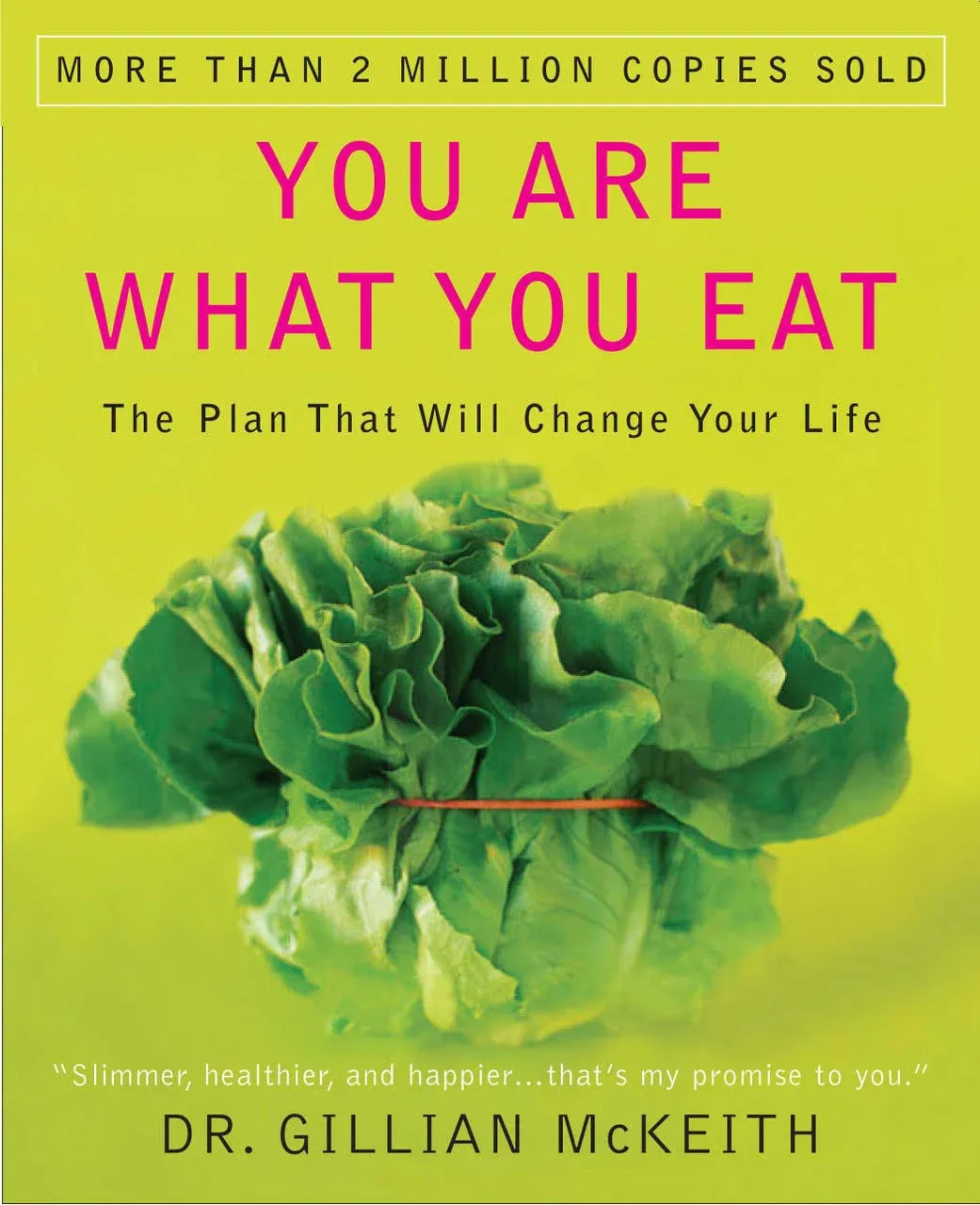 You Are What You Eat: The Plan That Will Change Your Life