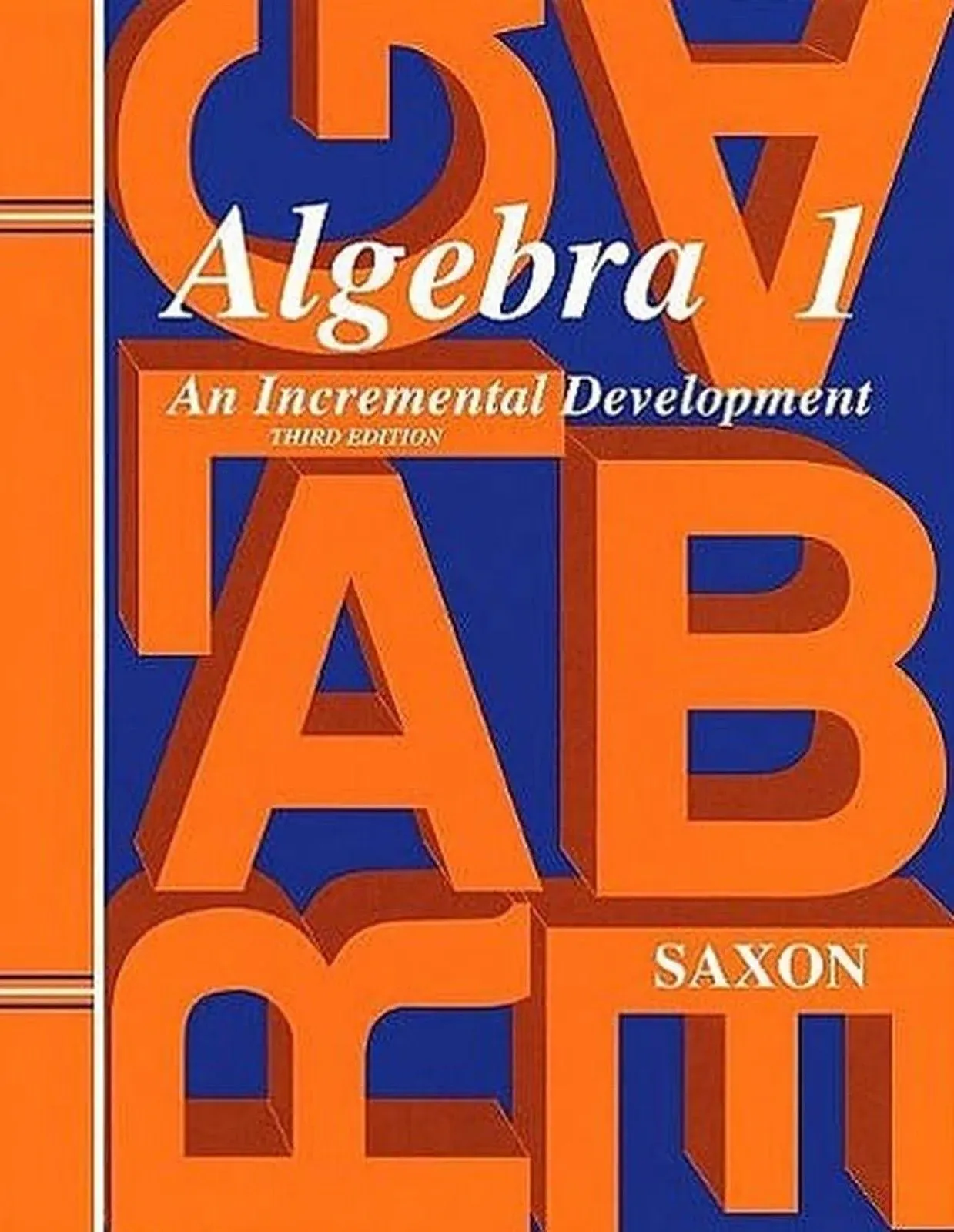 Algebra 1: An Incremental Development (third Edition) [Book]