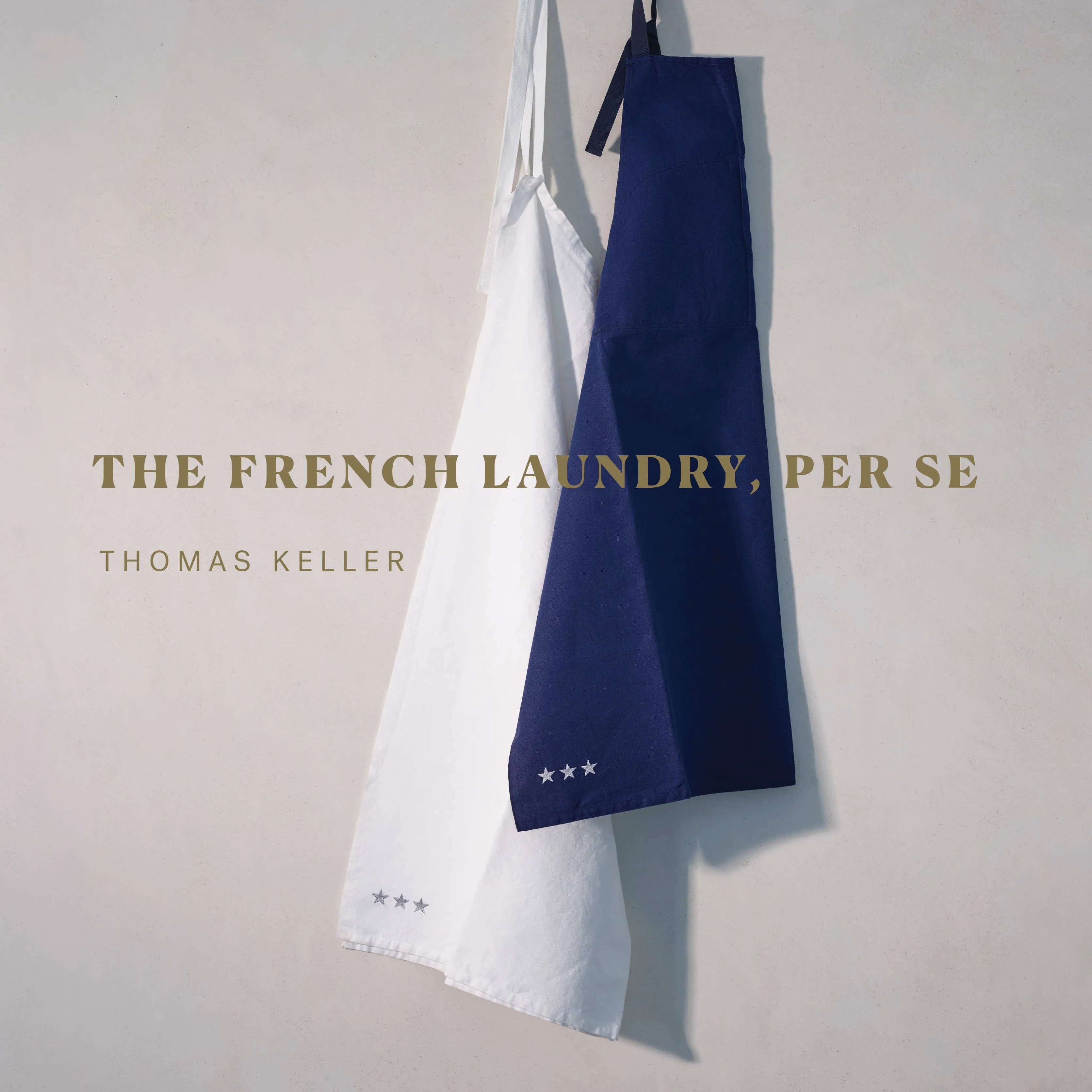 French Laundry, Per Se, The (Thomas Keller Library)