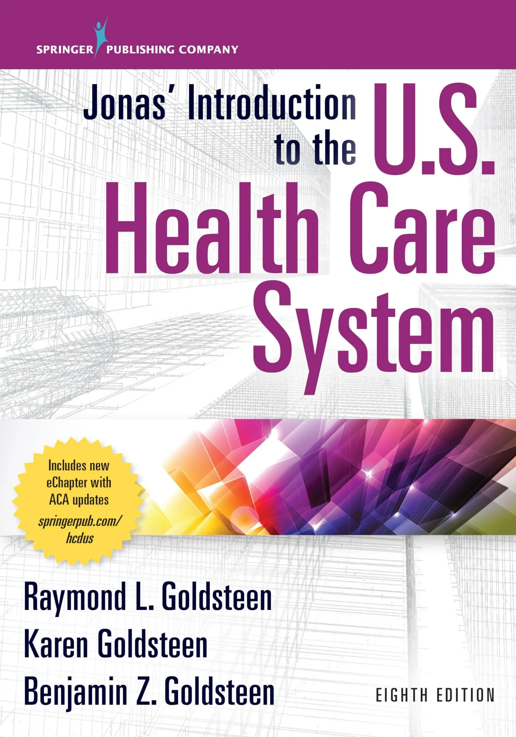 Jonas&#039; Introduction to the U.S. Health Care System, 8th Edition by Goldsteen