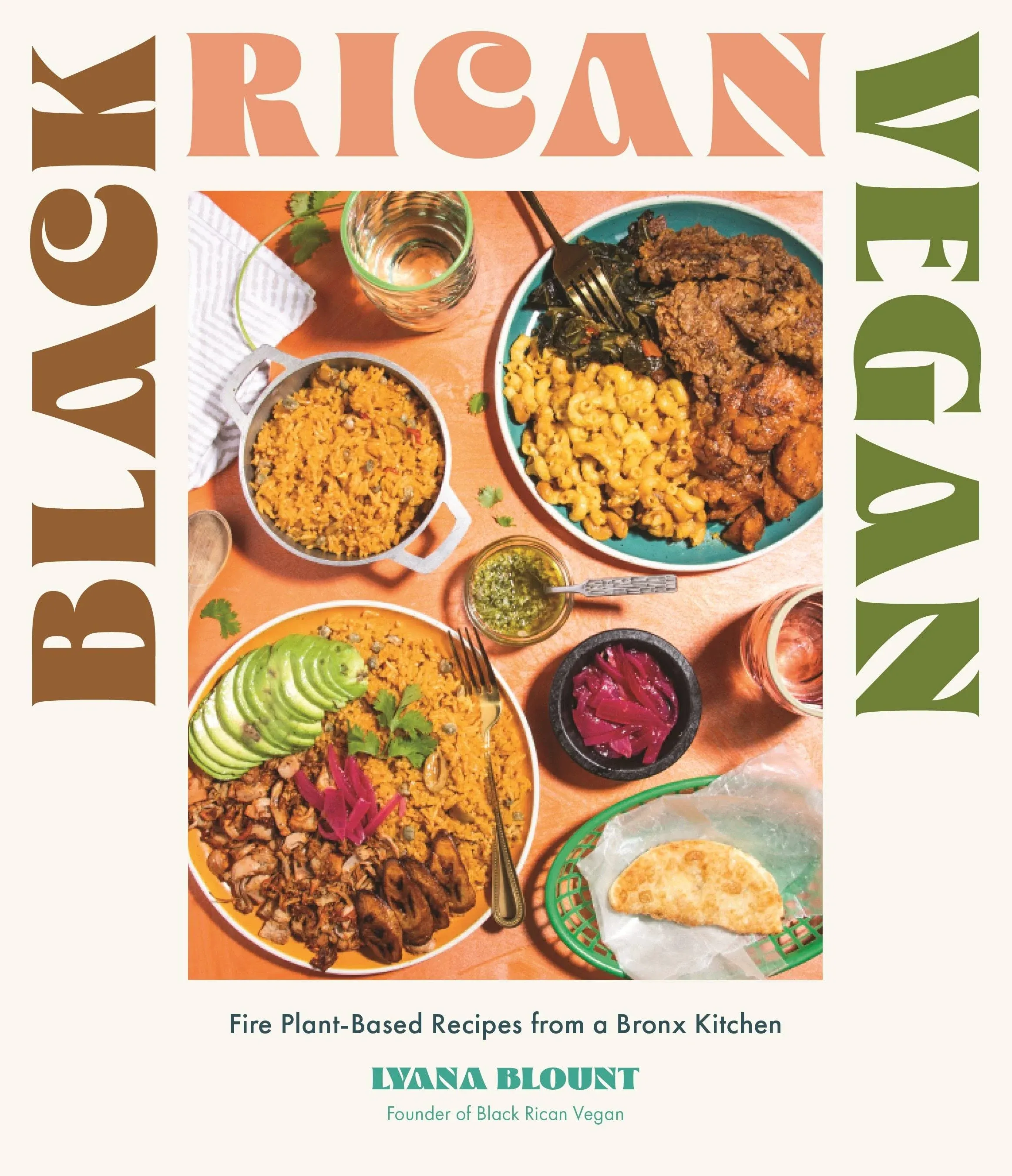 Black Rican Vegan: Fire Plant-Based Recipes from a Bronx Kitchen [Book]