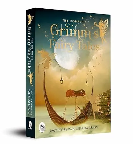 The Complete Grimm's Fairy Tales [Book]