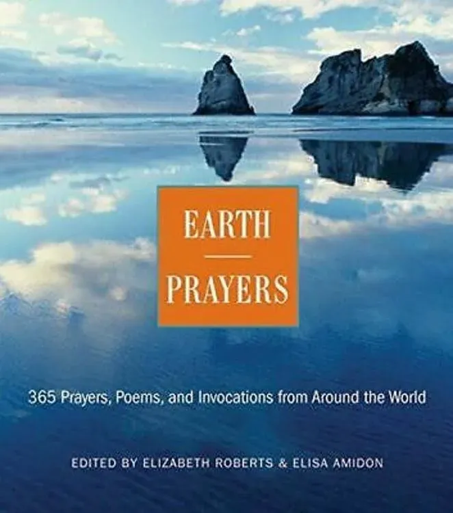 Earth Prayers: 365 Prayers, Poems, and Invocations from Around the World [Book]