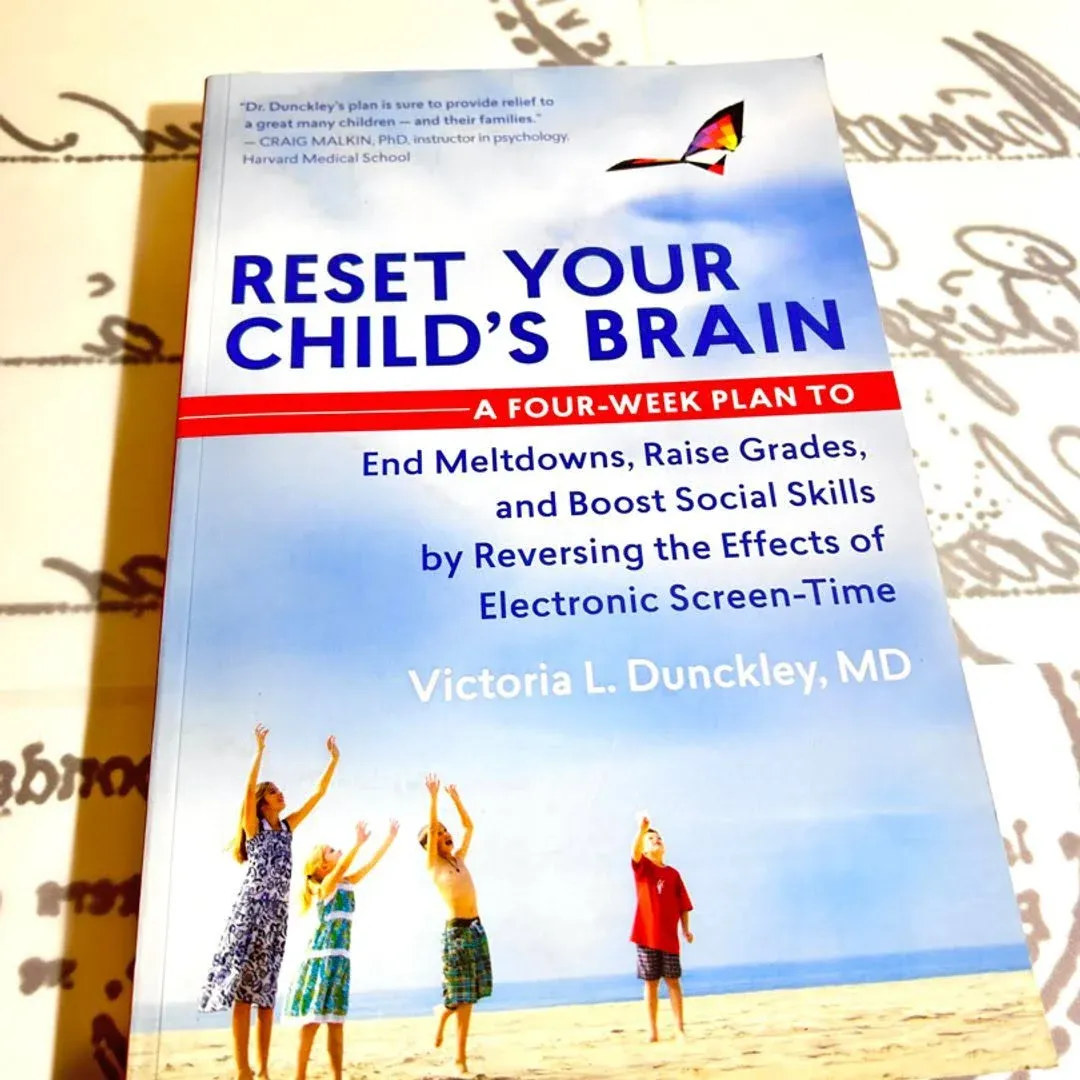 Reset Your Child's Brain: A Four-Week Plan to End Meltdowns, Raise Grades, and ...