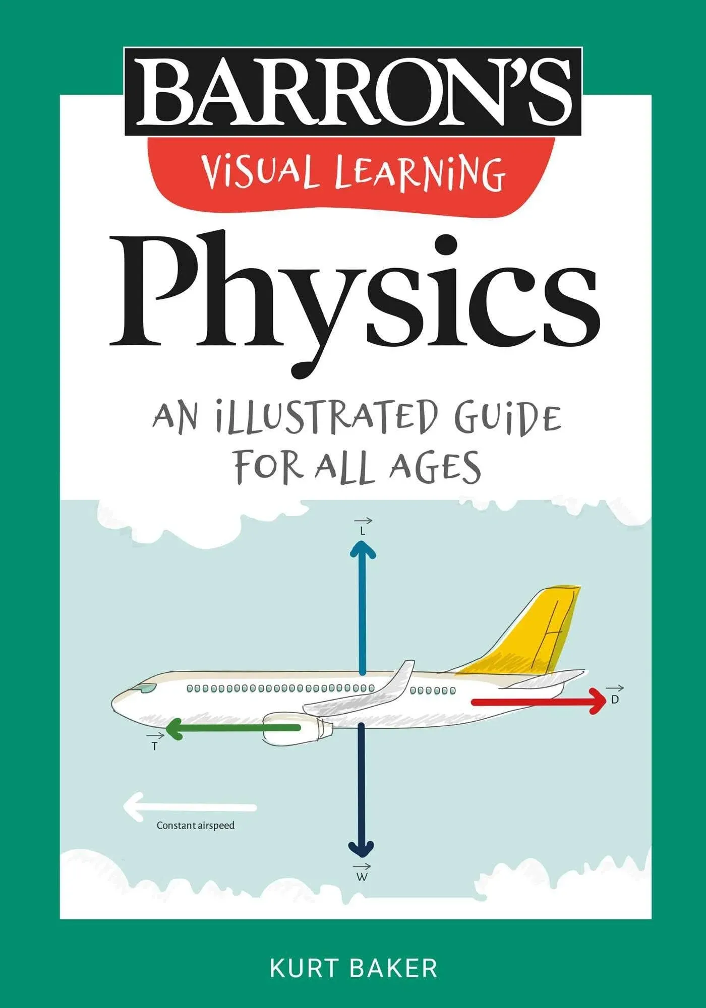 Visual Learning: Physics: An Illustrated Guide for All Ages [Book]