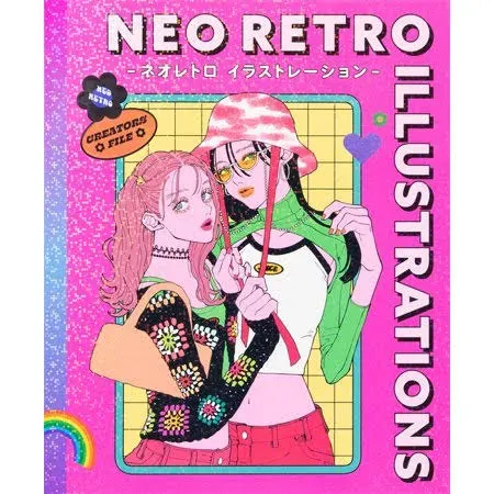 Neo Retro Illustrations: Retro Reimagined by a New Generation (PIE Creator's File Series)