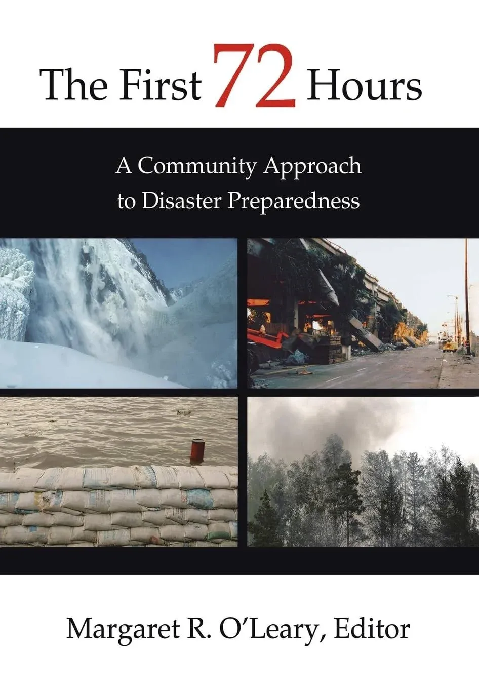 The First 72 Hours: A Community Approach to Disaster Preparedness [Book]