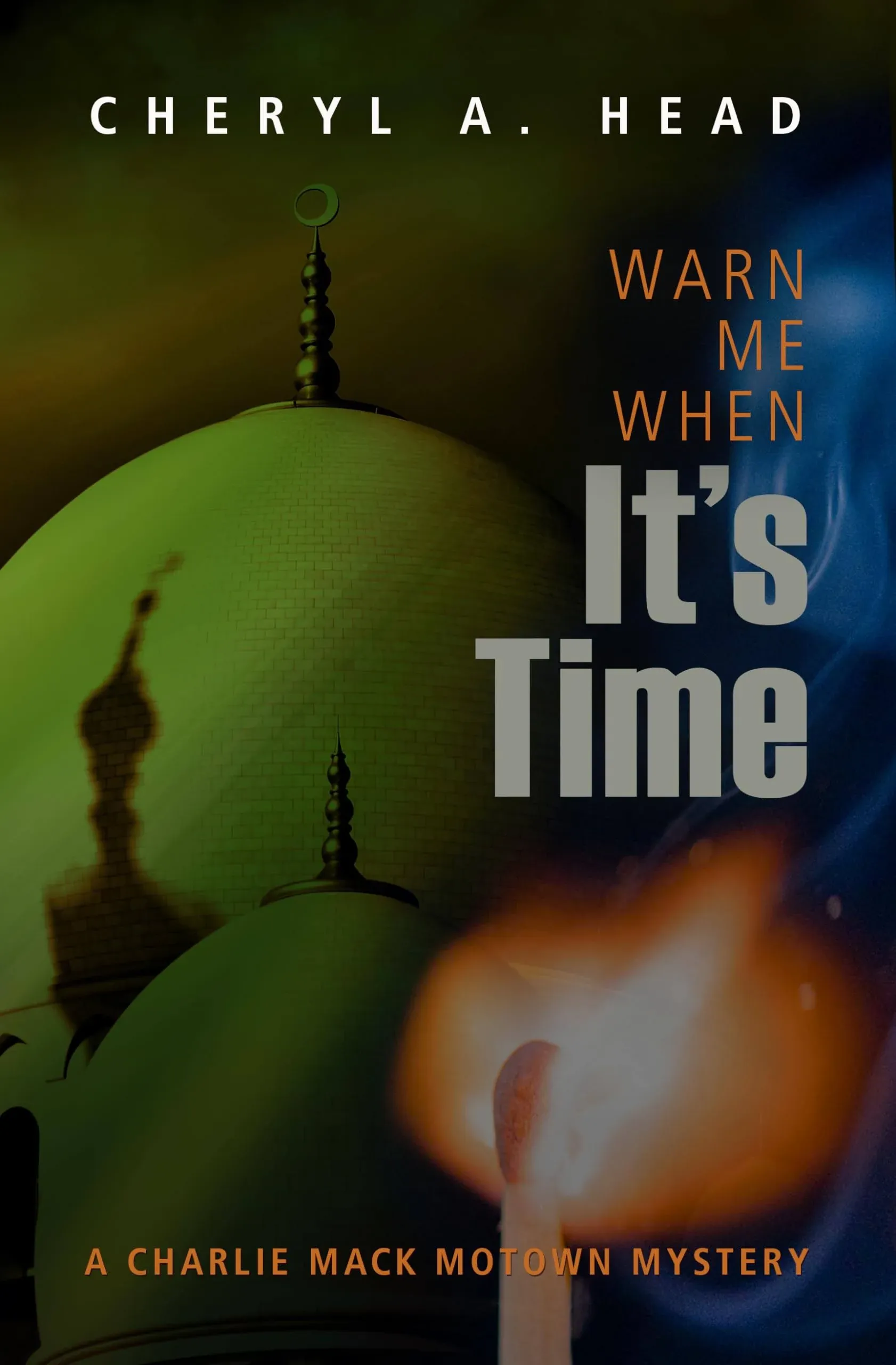 Warn Me When It's Time (A Charlie Mack Motown Mystery Book 6)