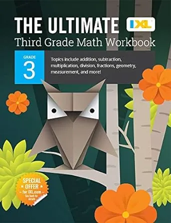 IXL The Ultimate 3rd Grade Math Workbook, Math Workbook Covering Addition, Subtraction, Multiplication, Division, Geometry & More 3rd Grade Math, Math Workbook Grade 3 (IXL Ultimate Workbooks)