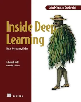 Inside Deep Learning: Math, Algorithms, Models