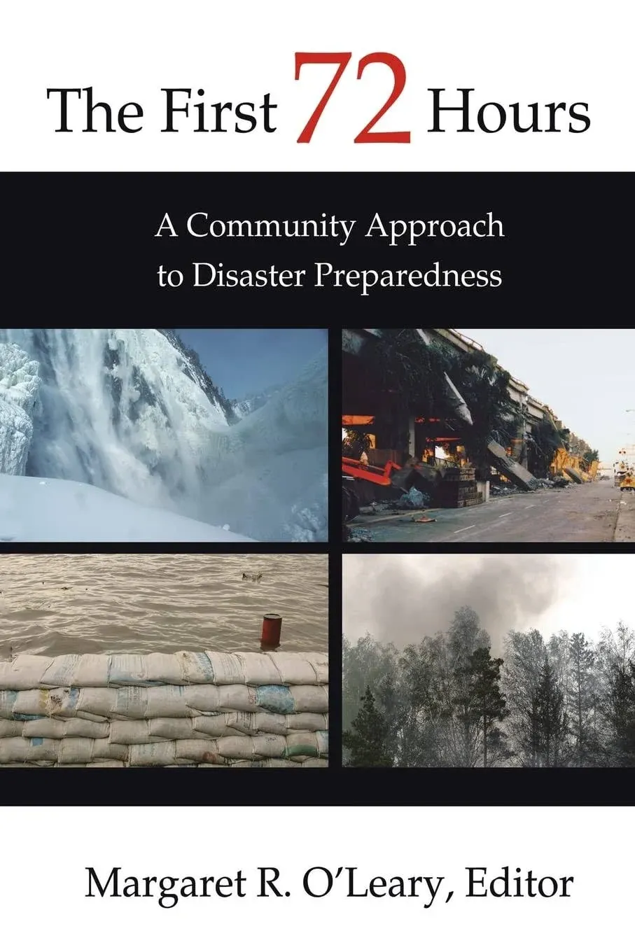 The First 72 Hours: A Community Approach to Disaster Preparedness [Book]