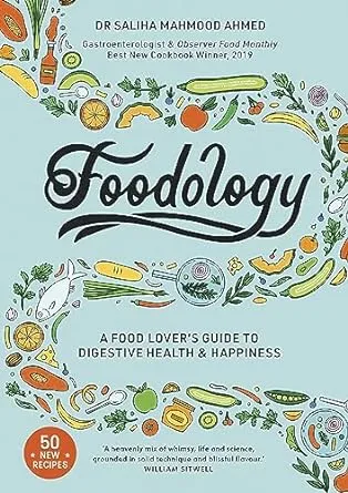 Foodology: A food-lover's guide to digestive health and happiness