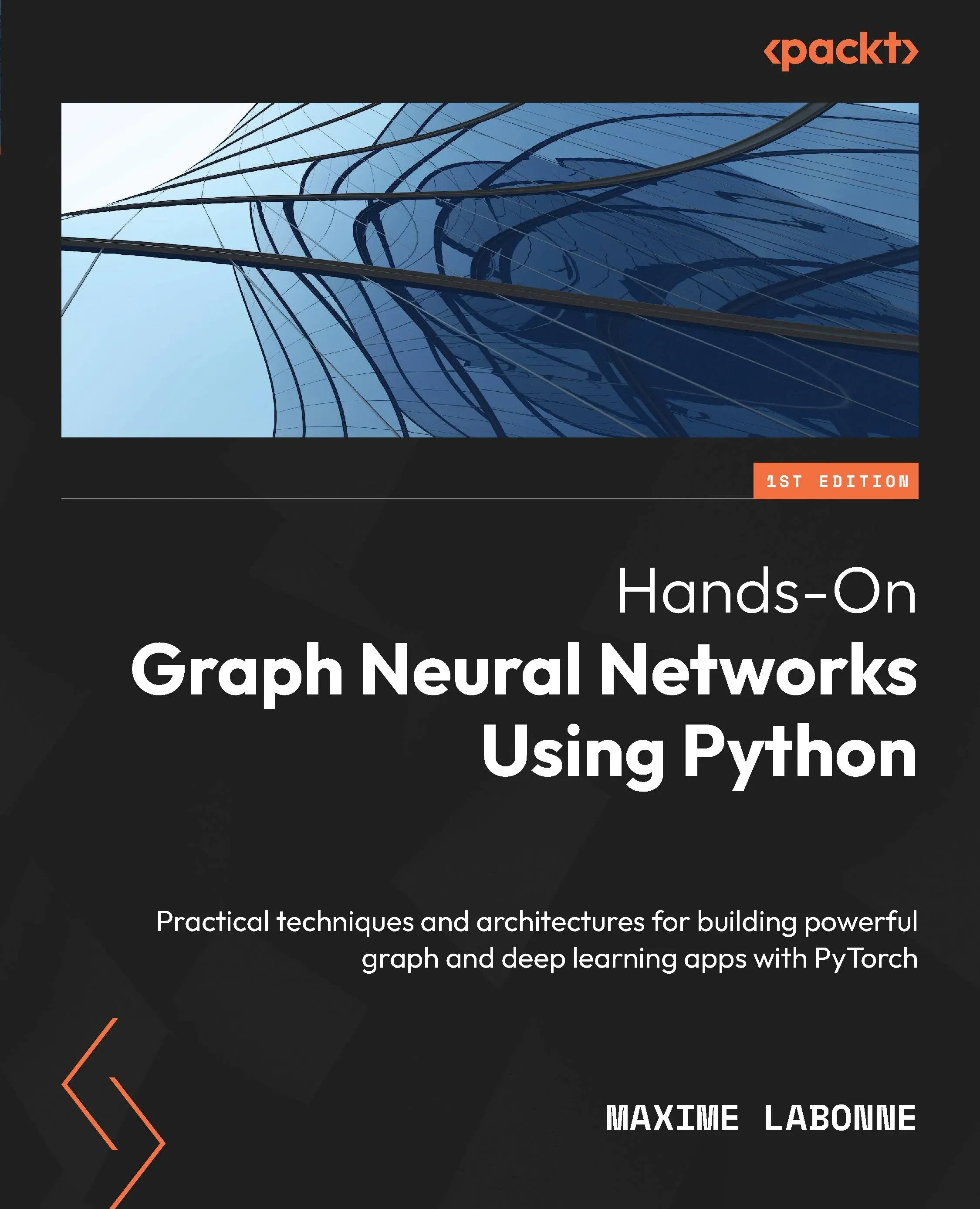 Hands-On Graph Neural Networks Using Python: Practical Techniques and Architectures for Building Powerful Graph and Deep Learning Apps with Pytorch [Book]