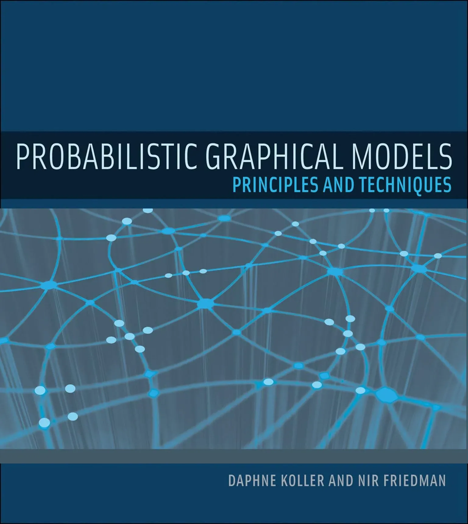 Probabilistic Graphical Models: Principles and , Koller, Friedman..