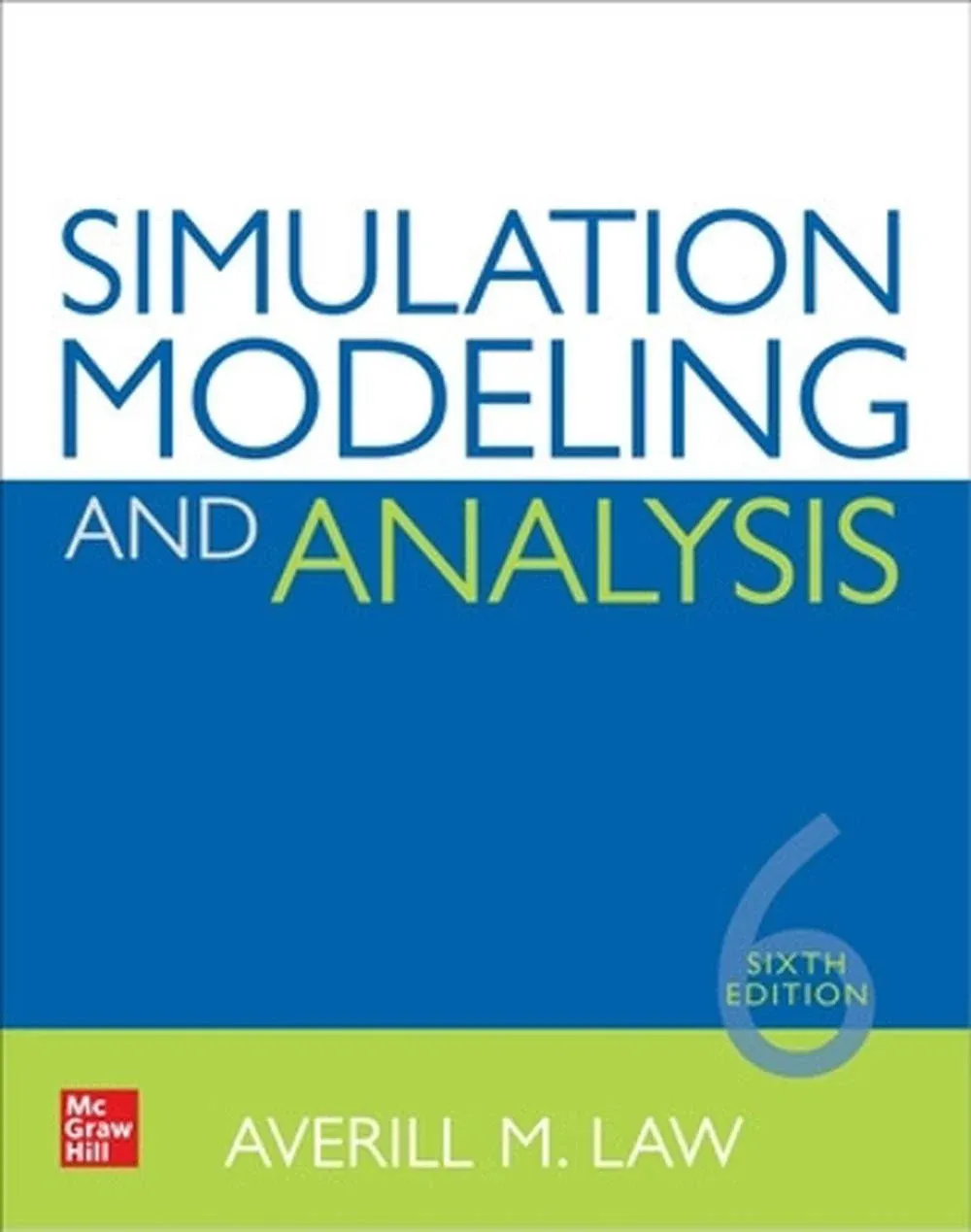 Simulation Modeling and Analysis, Sixth Edition By Averill Law