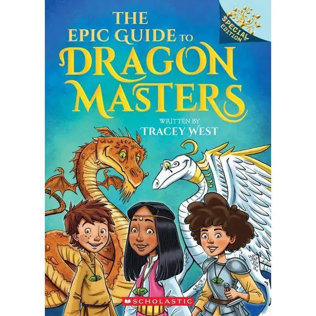 The Epic Guide to Dragon Masters: A Branches Special Edition Paperback - 2024...