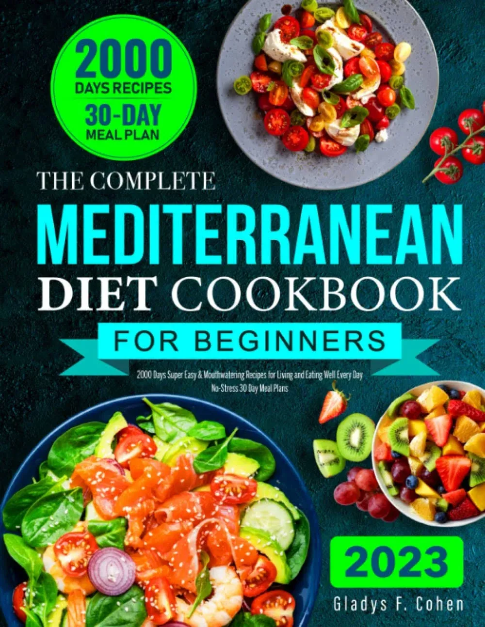 The Complete Mediterranean Diet Cookbook for Beginners: 2000 Days Super Easy &amp; M