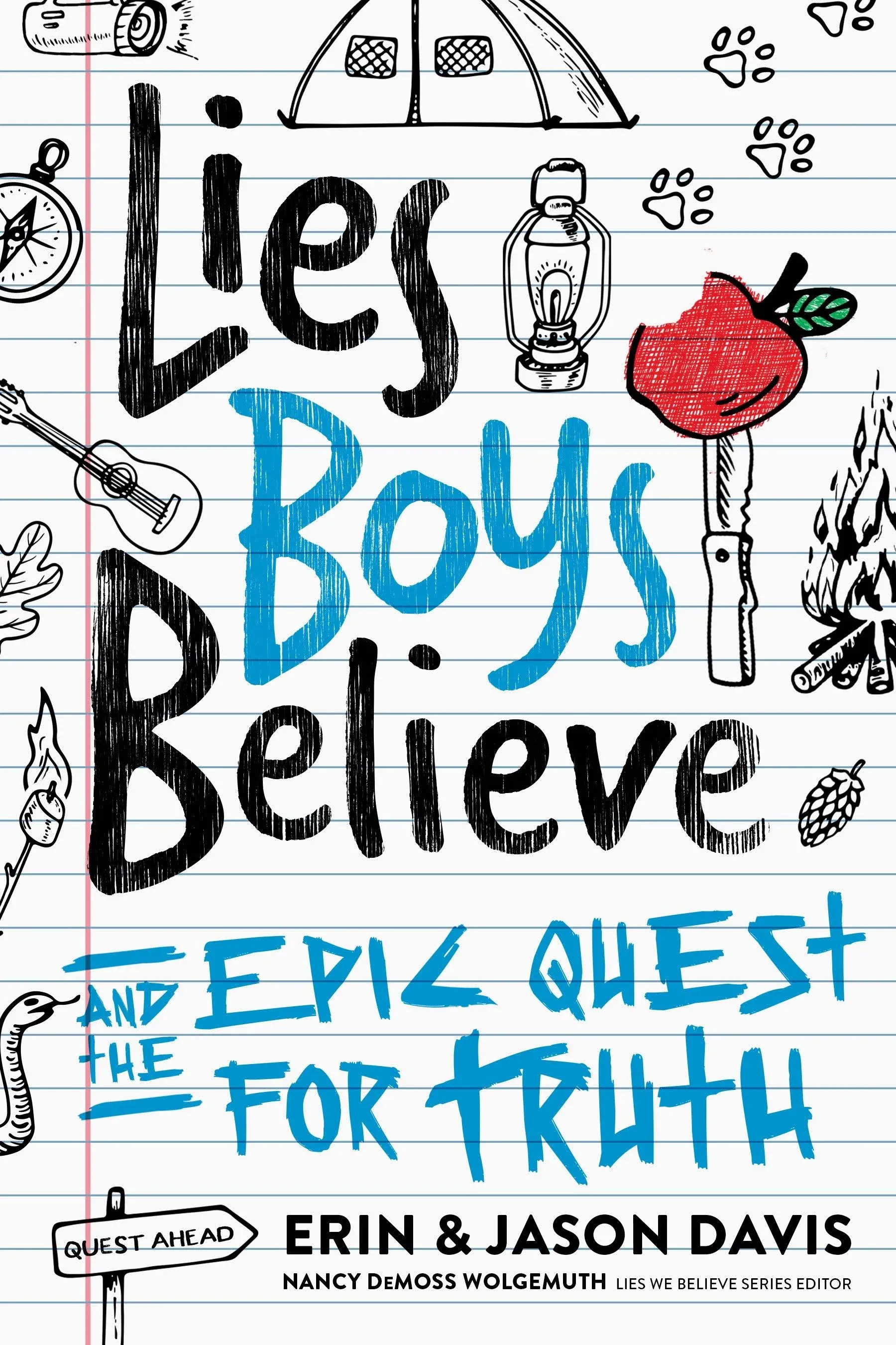 Lies Boys Believe: And the Epic Quest for Truth [Book]