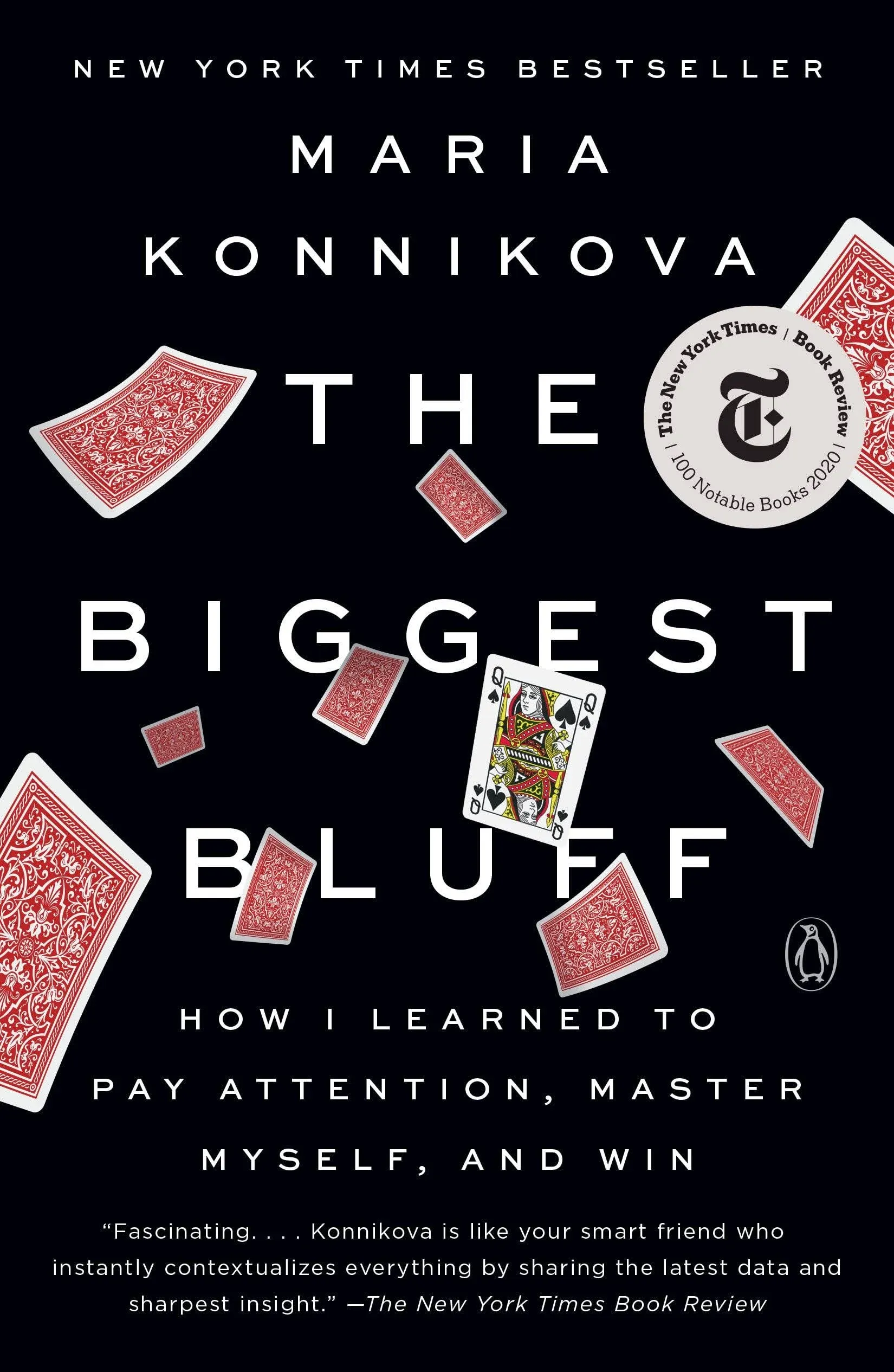 The Biggest Bluff: How I Learned to Pay Attention, Master Myself, and Win [Book]