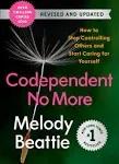 Codependent No More: How to Stop Controlling Others and Start Caring for Yourself (Revised and Updated) 