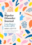 The Bipolar Disorder Journal: Creative Activities to Keep Yourself Well [Book]