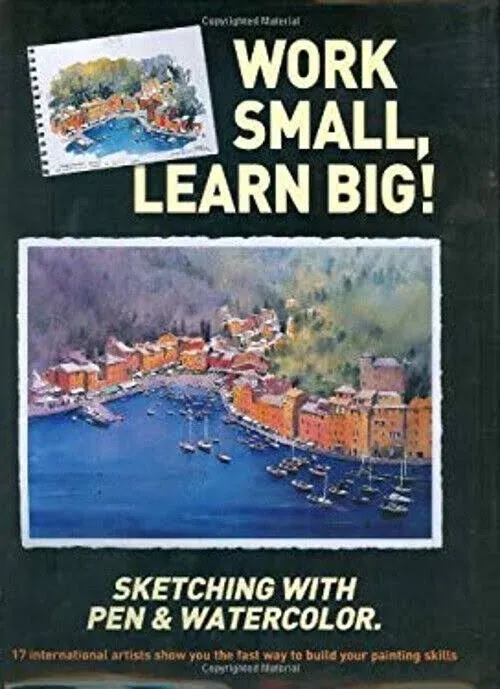 Work Small, Learn Big!: Sketching with Pen and Watercolor [Book]