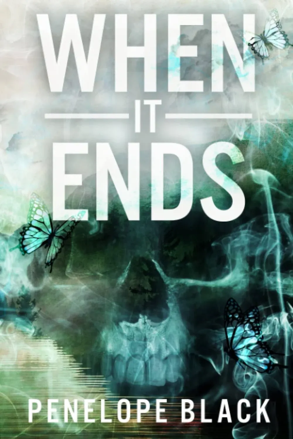 When It Ends: A Dark Apocalyptic Romance [Book]