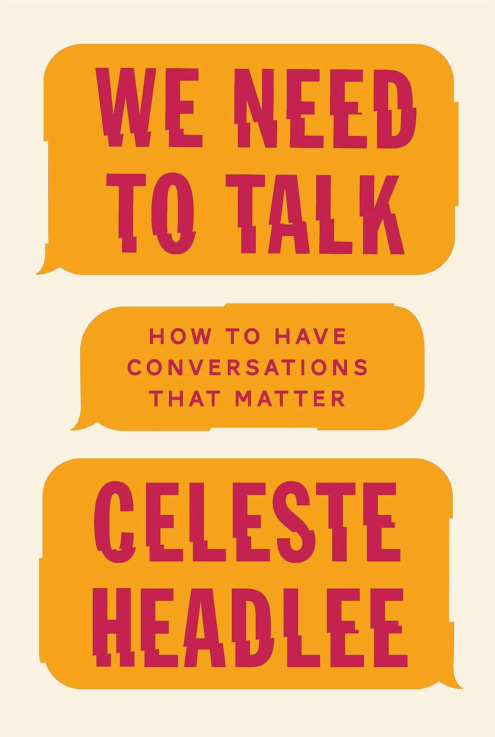 We Need to Talk: How to Have Conversations That Matter [Book]