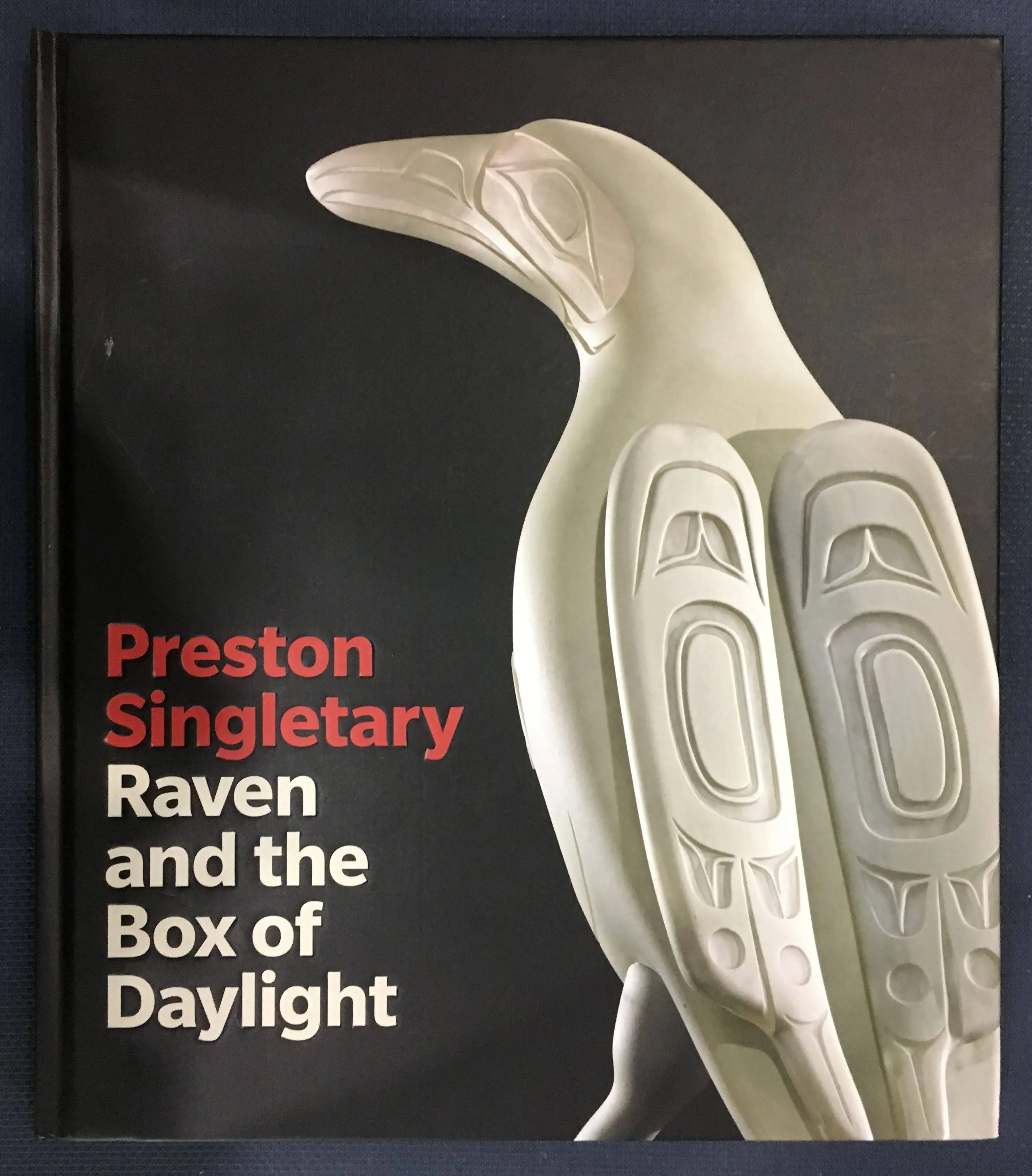 Preston Singletary: Raven and the Box of Daylight [Book]