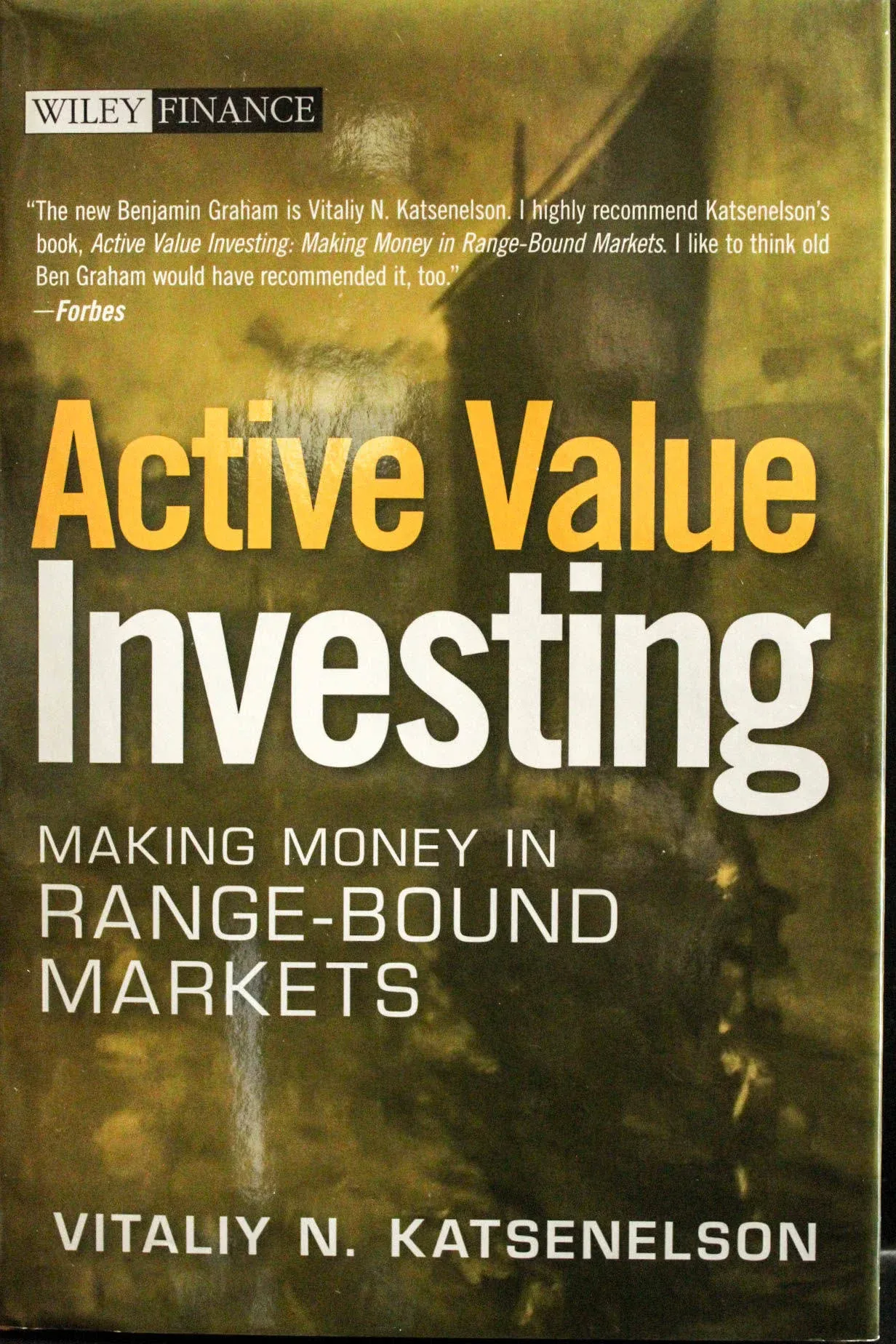 Active Value Investing: Making Money in Range-Bound Markets: 293 (Wiley Finance)