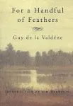 For a Handful of Feathers [Book]