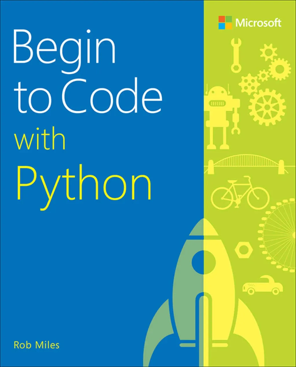 Begin to Code with Python by Rob Miles