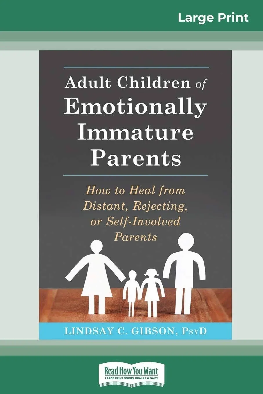 Adult Children of Emotionally Immature Parents: How to Heal from Distant, Reject