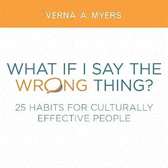 What If I Say the Wrong Thing?: 25 Habits for Culturally Effective People Pap...