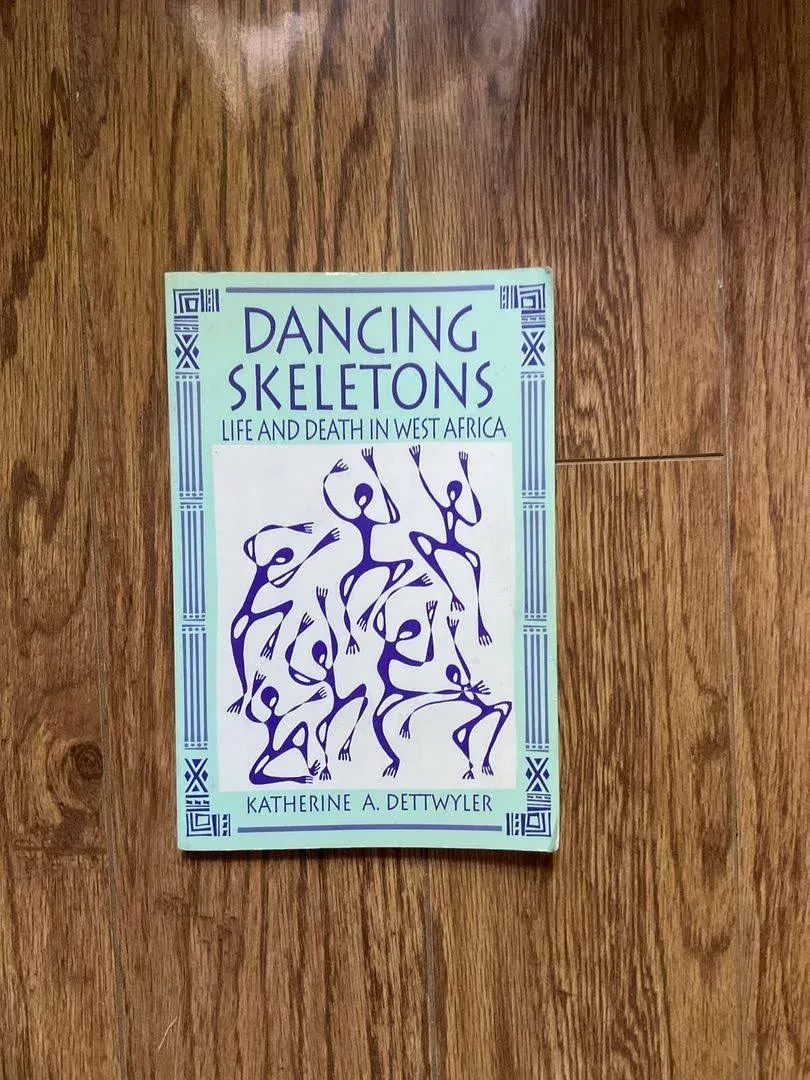 Dancing Skeletons: Life and Death in West Africa [Book]