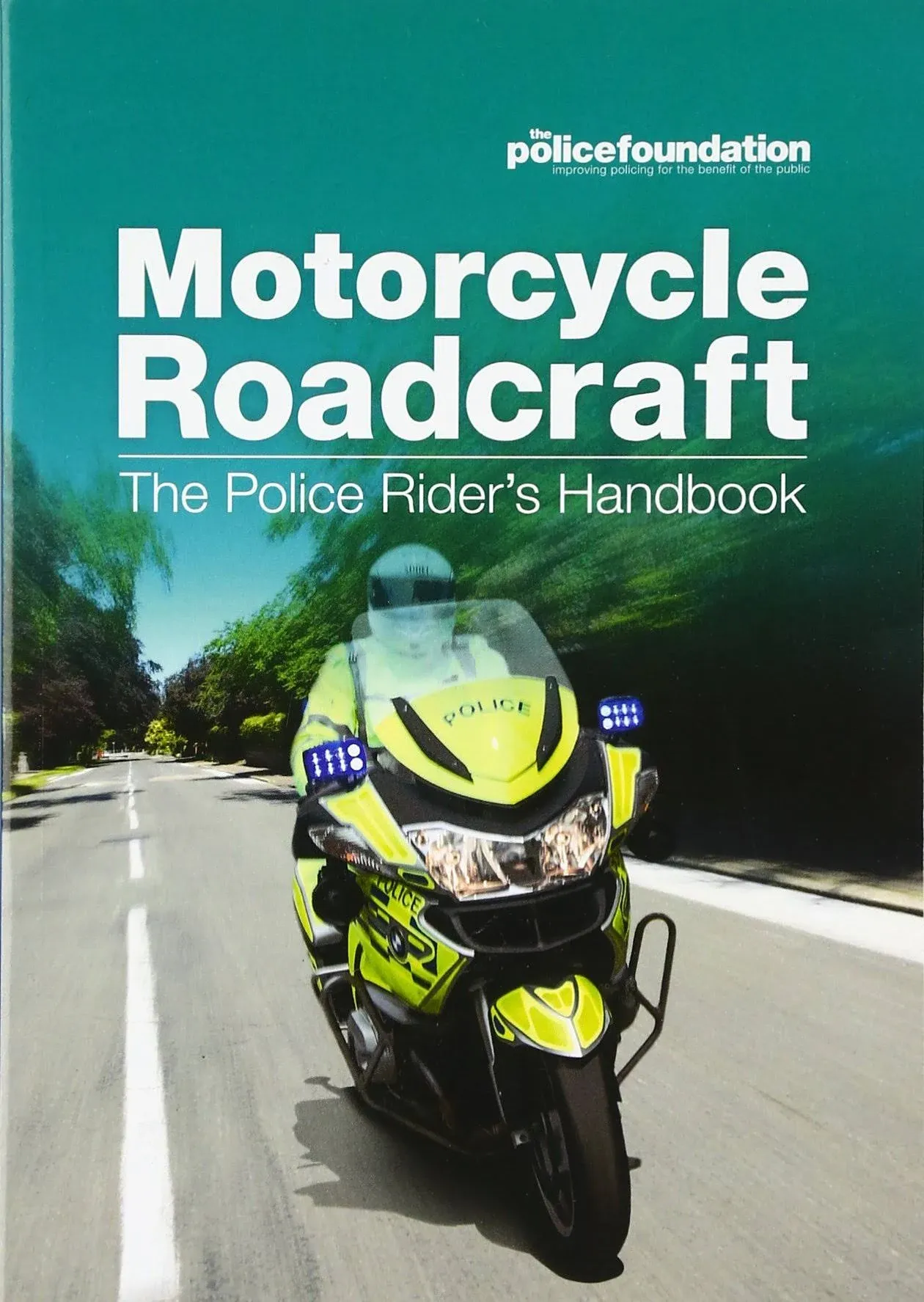 Motorcycle Roadcraft: The Police Rider's Handbook [Book]