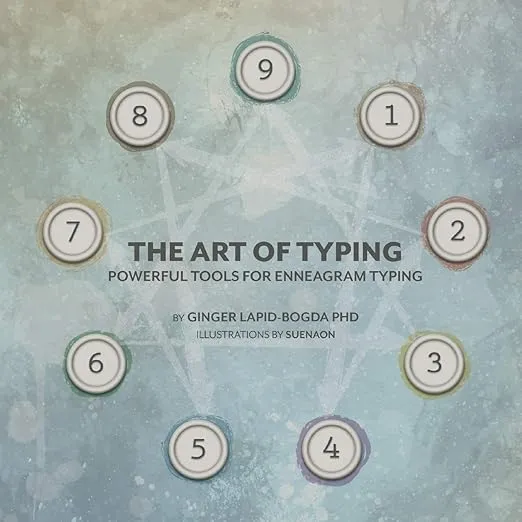 The Art of Typing: Powerful Tools for Enneagram Typing