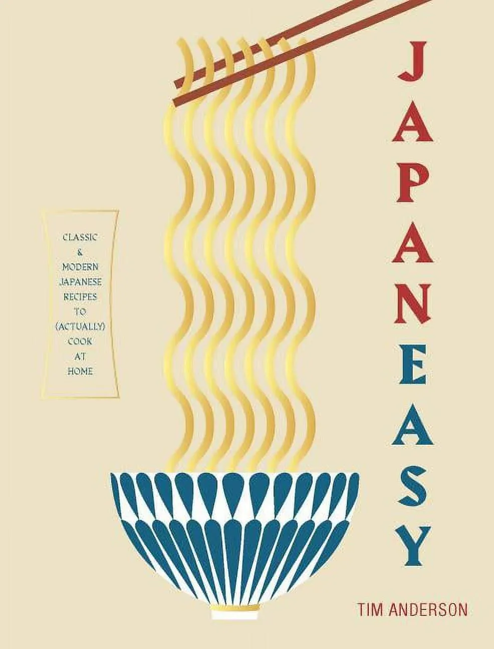 JapanEasy: Classic and Modern Japanese Recipes to Cook at Home by  Tim Anderson - Hardcover - 2017-09-26 - from Sunshine State Books (SKU: BT231210026G141)