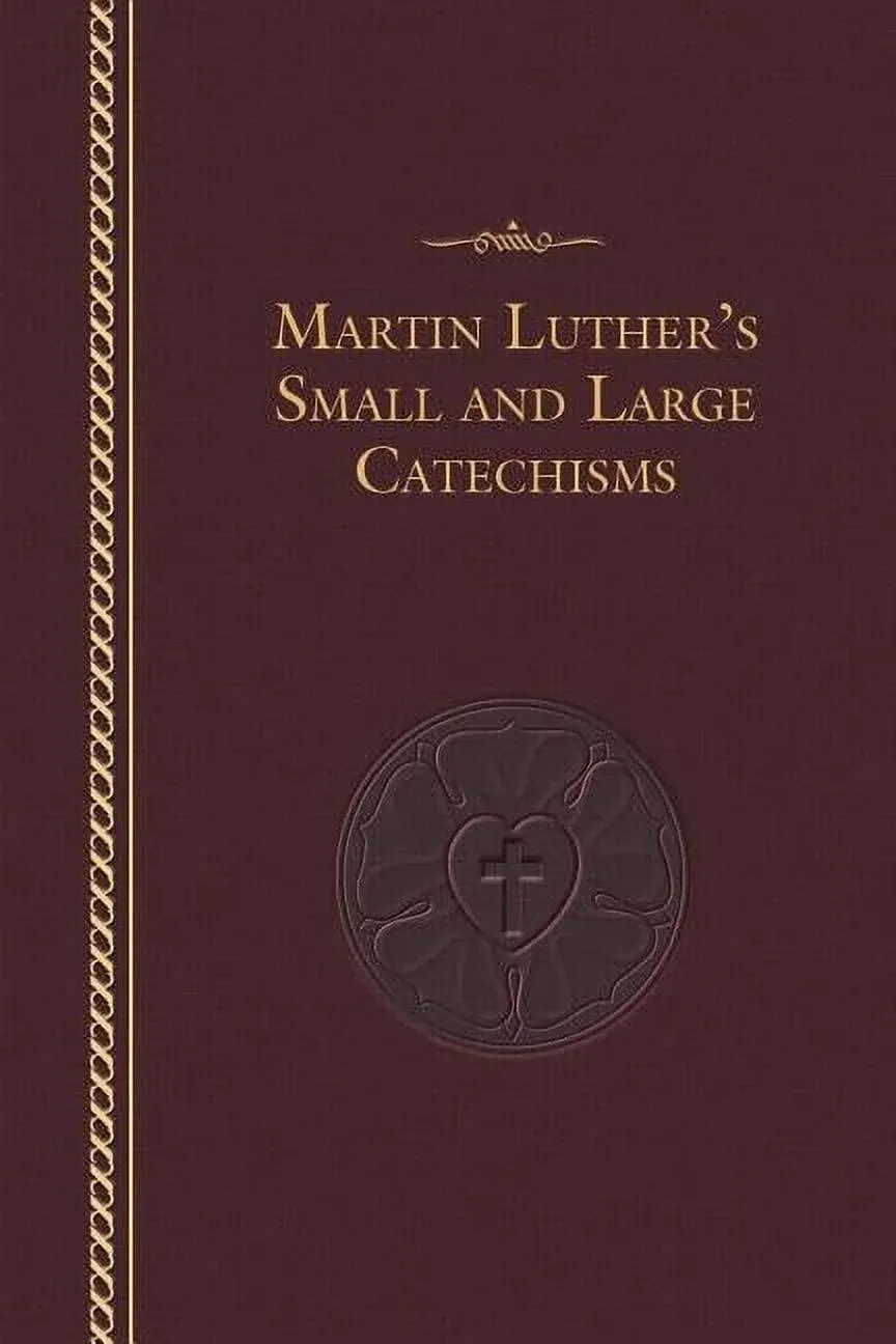 Martin Luther's Small and Large Catechisms [Book]