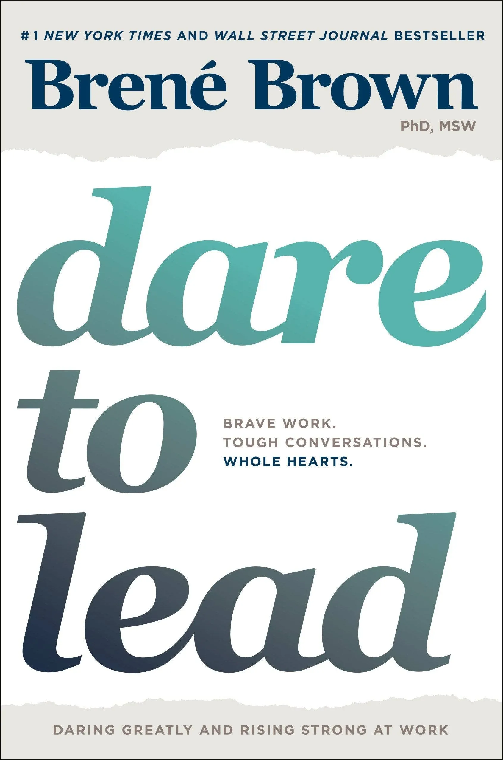 Dare to Lead: Brave Work. Tough Conversations. Whole Hearts. [Book]