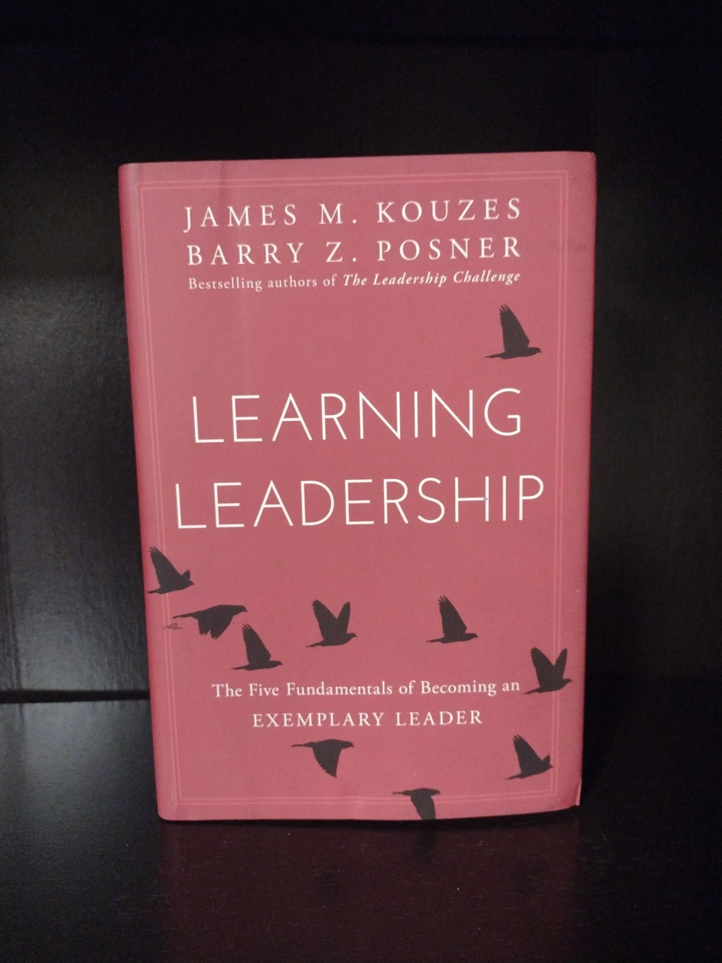 Learning Leadership: The Five Fundamentals of Becoming an Exemplary Leader