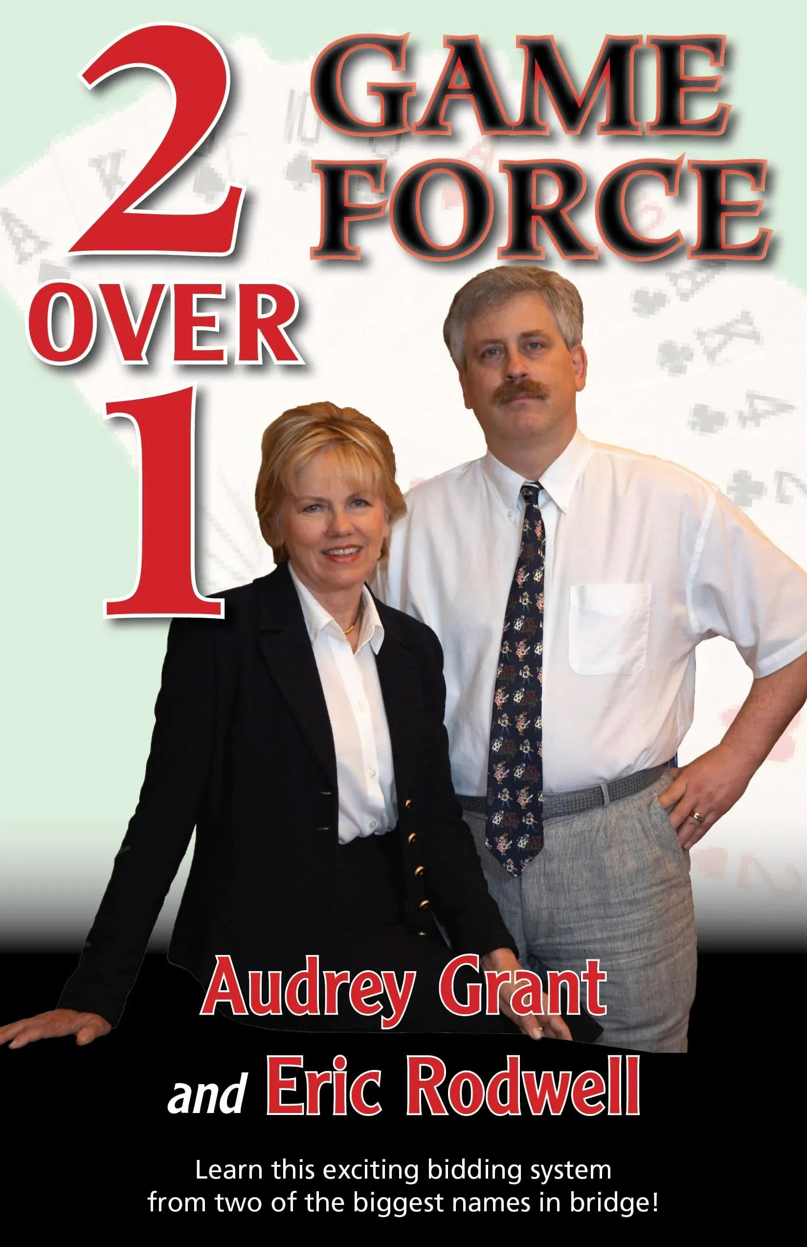 2 Over 1 Game Force by Grant, Audrey, Rodwell, Eric [Baron Barclay Bridge Supply,2009] (Paperback)