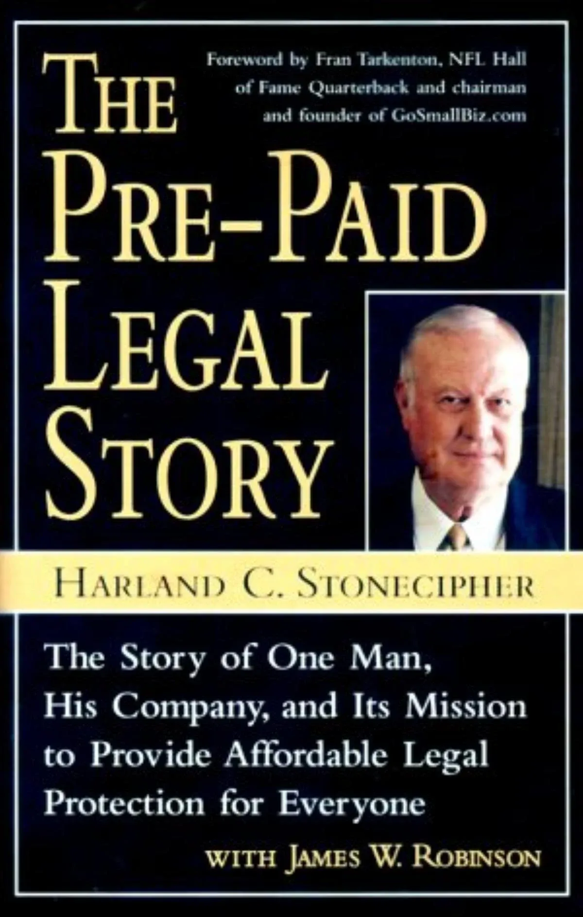 The Pre-Paid Legal Story: The Story of One Man, His Company, and Its Mission to ...