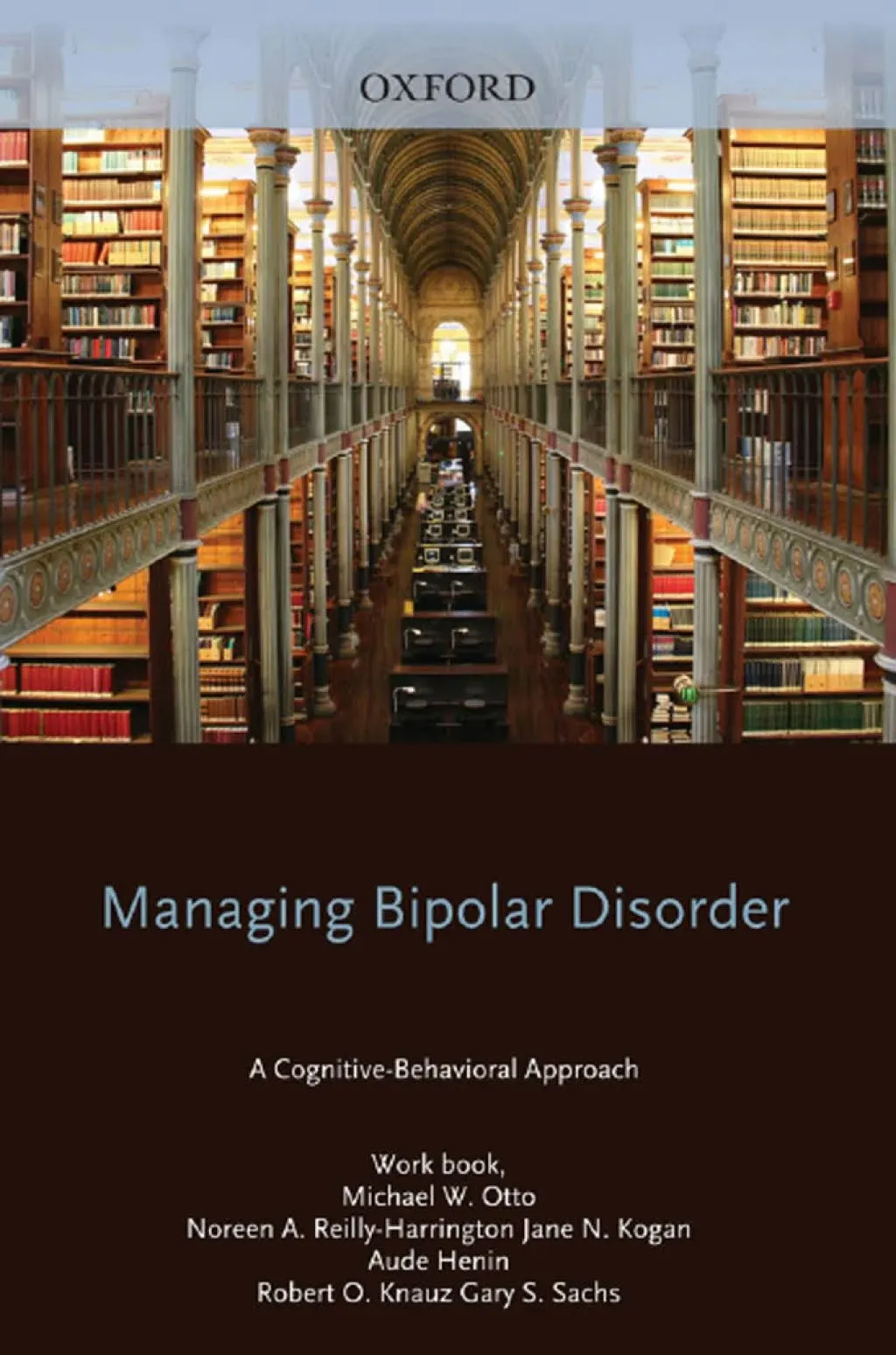 Managing Bipolar Disorder: A Cognitive Behavior Treatment Program Workbook (Treatments That Work)