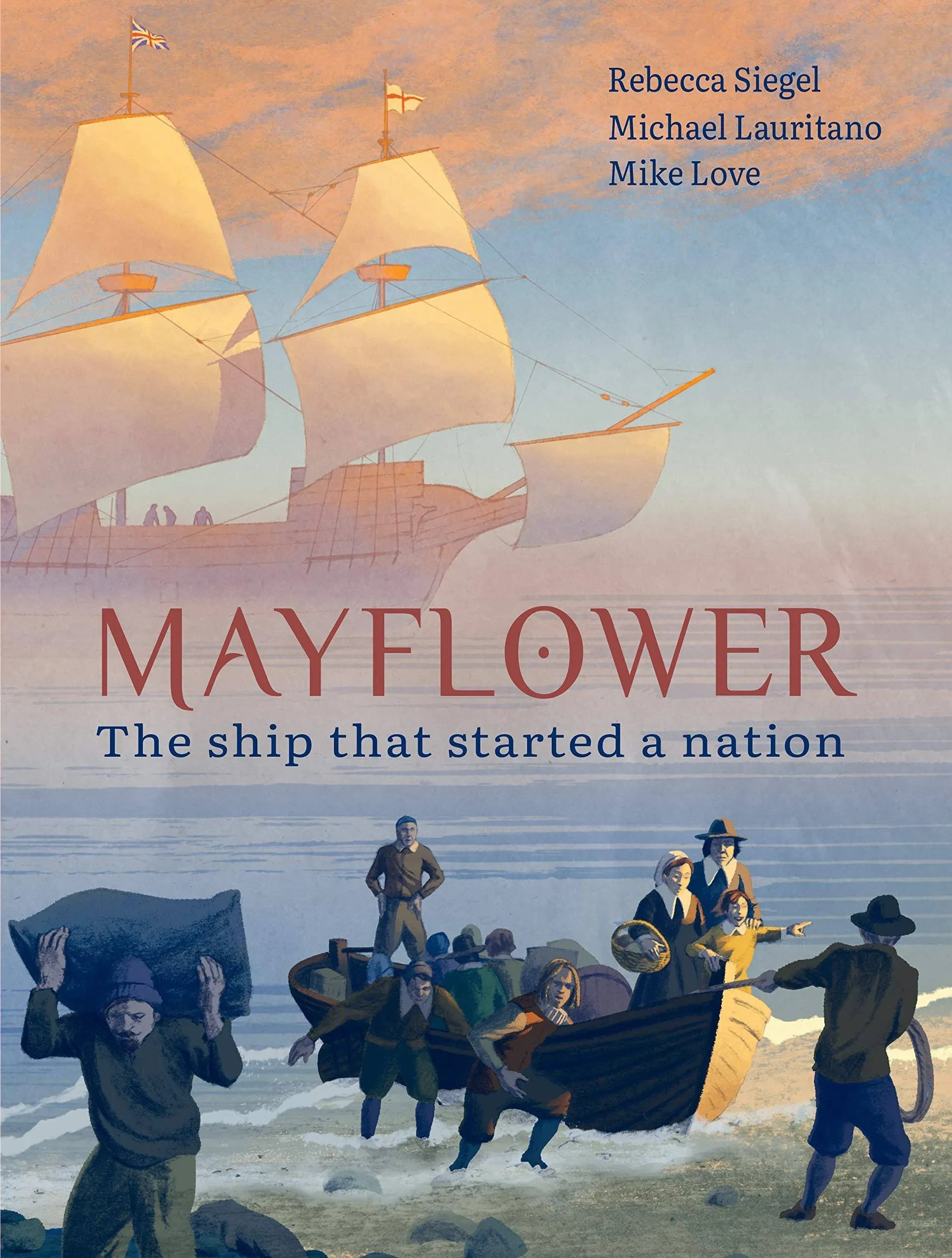 Mayflower: The Ship That Started a Nation