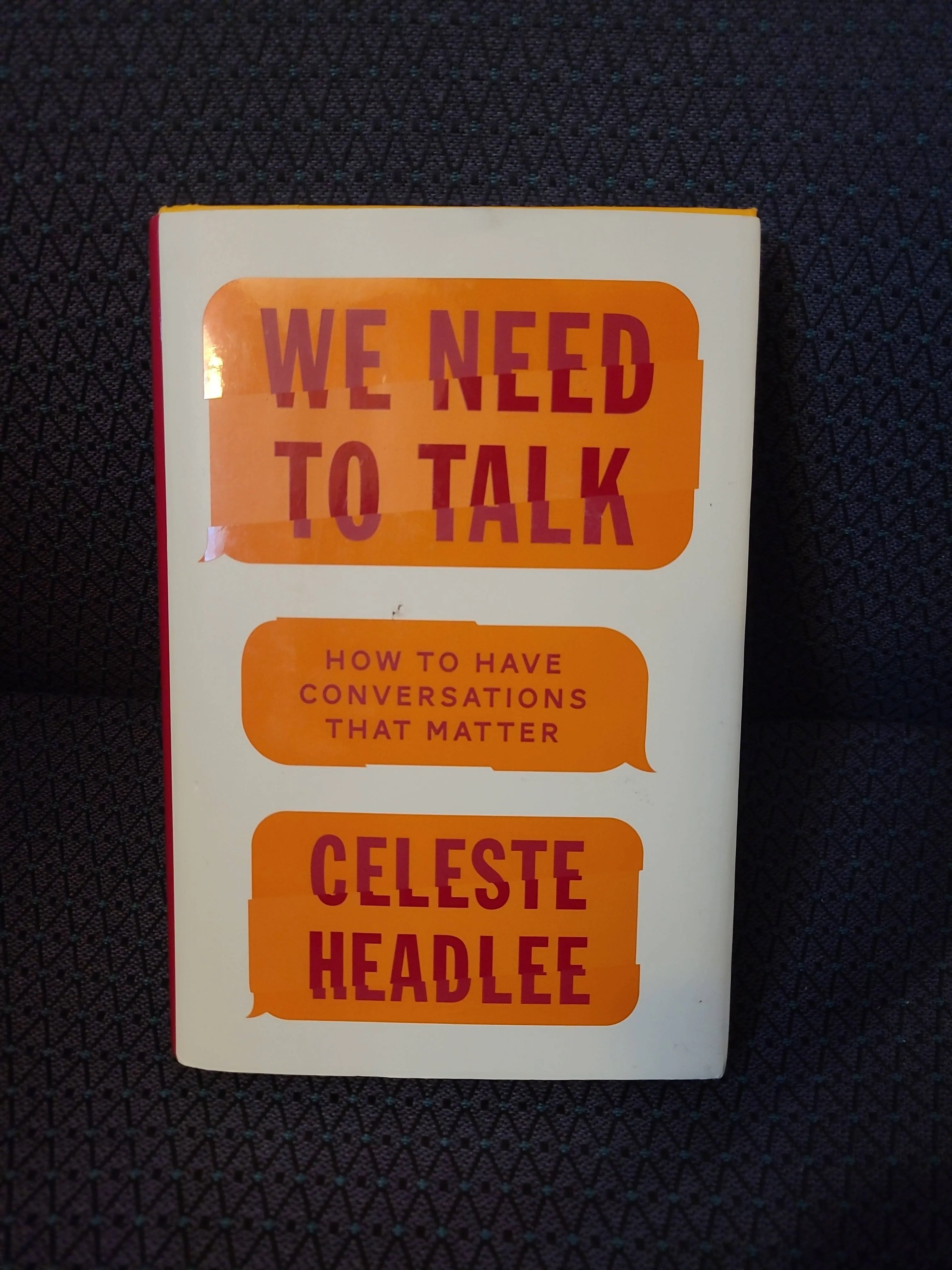 We Need to Talk: How to Have Conversations That Matter [Book]