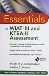 Essentials of WIAT-III and KTEA-II Assessment