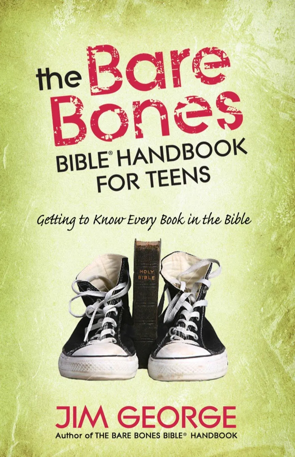 The Bare Bones Bible Handbook for Teens: Getting to Know Every Book in the Bible ...