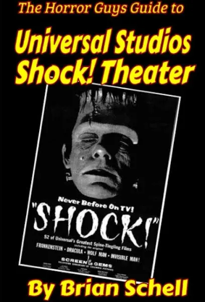 The Horror Guys Guide to Universal Studios Shock! Theater [Book]