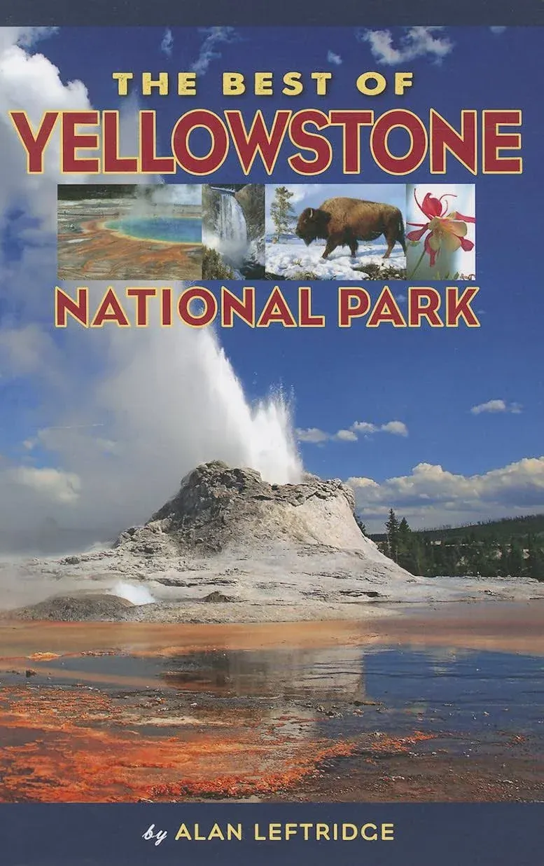 The Best of Yellowstone National Park [Book]